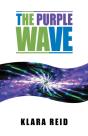 The Purple Wave: Ancient Science Modern - Preview