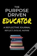 The Purpose Driven Educator