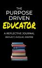 The Purpose Driven Educator - Preview