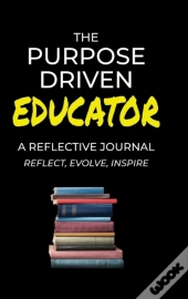 The Purpose Driven Educator