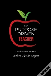 The Purpose Driven Teacher