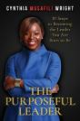 The Purposeful Leader: 10 Steps To Becom - Preview