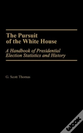 The Pursuit Of The White House