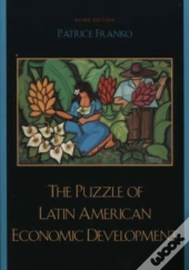 The Puzzle Of Latin American Economic Development