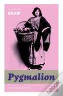 The Pygmalion (Complete Illustrated Edition)