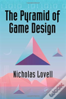 The Pyramid Of Game Design