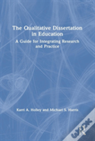 The Qualitative Dissertation In Education