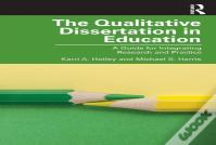 The Qualitative Dissertation In Education