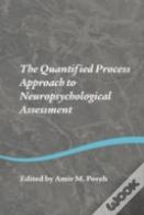 The Quantified Process Approach To Neuropsychological Assessment