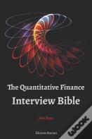 The Quantitative Finance Interview Bible