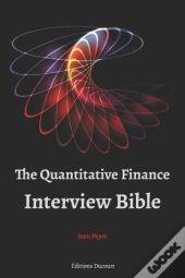 The Quantitative Finance Interview Bible