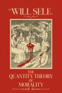 The Quantity Theory Of Morality - Preview