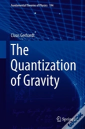 The Quantization Of Gravity