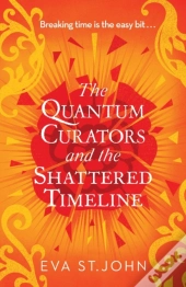 The Quantum Curators And The Shattered Timeline