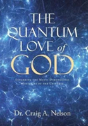 The Quantum Love Of God - Preview