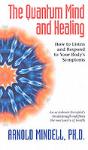 The Quantum Mind And Healing - Preview