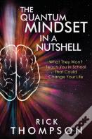 The Quantum Mindset In A Nutshell