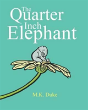 The Quarter Inch Elephant - Preview