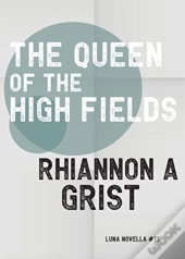 The Queen Of The High Fields