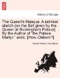 The Queen'S Masque. A Satirical Sketch ( - Preview