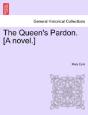The Queen'S Pardon. (A Novel.) - Preview
