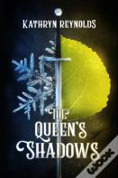 The Queen'S Shadows