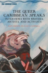 The Queer Caribbean Speaks