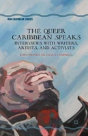 The Queer Caribbean Speaks - Preview