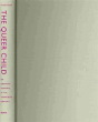 The Queer Child, Or Growing Sideways In The Twentieth Century - Preview