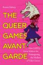The Queer Games Avant-Garde - Preview