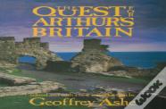 The Quest For Arthur'S Britain