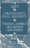 The Quest For Christian Unity, Peace, And Purity In Thomas Campbell'S Declaration And Address
