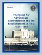 The Quest For Cryptological Centralization And The Establishment Of Nsa - Preview