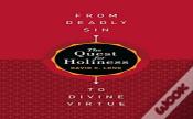 The Quest For Holiness-From Deadly Sin To Divine Virtue