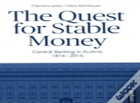 The Quest For Stable Money