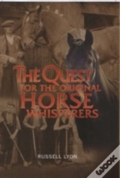 The Quest For The Original Horse Whisperers