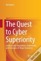 The Quest To Cyber Superiority