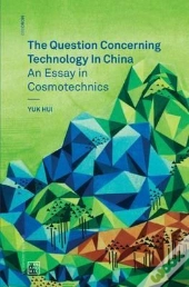 The Question Concerning Technology In China