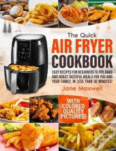 The Quick Air Fryer Cookbook