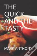The Quick And The Tasty
