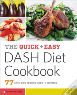 Capa do artigo The Quick & Easy Dash Diet Cookbook : 77 Dash Diet Recipes Made In Minutes