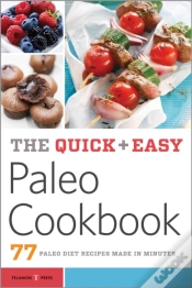 Capa do artigo The Quick & Easy Paleo Cookbook : 77 Paleo Diet Recipes Made In Minutes