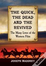 The Quick, The Dead And The Revived