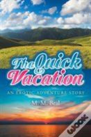 The Quick Vacation
