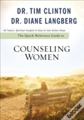 The Quickâ€“Reference Guide To Counseling Women