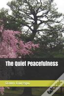 The Quiet Peacefulness
