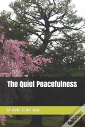 The Quiet Peacefulness