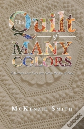 The Quilt Of Many Colors