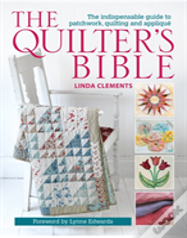 The Quilter'S Bible