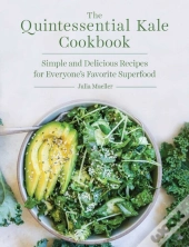 The Quintessential Kale Cookbook